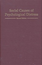 John Mirowsky, John Ross Mirowsky, Catherine E. Ross, Ross Catherine E. - Social Causes of Psychological Distress