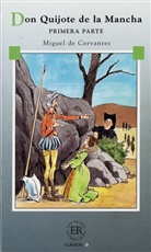 Miguel de Cervantes, CERVANTES SAAVEDRA, Miguel de Cervantes Saavedra - Don Quijote de la Mancha I
