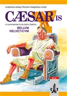 Caesar, Gaius Julius Caesar - Caesaris e Commentariis De Bello Gallico, Bellum Helveticum: Caesaris Bellum Helveticum e commentariis de bello Gallico