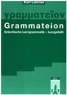 Karl Lahmer, Kar Lahmer, Karl Lahmer - Grammateion. Griechische Lerngrammatik - kurz gefasst