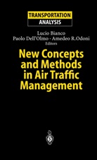 Lucio Bianco, Paolo DellOlmo, Amadeo R. Odini, Lucio Bianco, Paol Dell'Olmo, Paolo Dell'Olmo... - New Concepts and Methods in Air Traffic Management