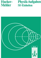 Konra Hacker, Konrad Hacker, Alois Mehler - Physik-Aufgaben