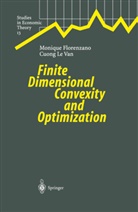 Moniqu Florenzano, Monique Florenzano, Cuong Le Van - Finite Dimensional Convexity and Optimization
