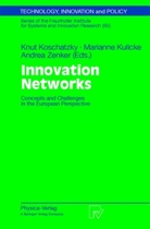 Knut Koschatzky, Mariann Kulicke, Marianne Kulicke, Andrea Zenker - Innovation Networks