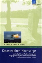 Jatzk, Hartmu Jatzko, Hartmut Jatzko, Sybill Jatzko, Sybille Jatzko, Seidlitz... - Katastrophen-Nachsorge am Beispiel der Aufarbeitung der Flugkatastrophe von Ramstein 1988