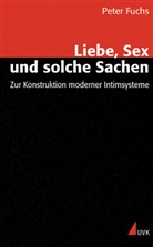 Peter Fuchs - Liebe, Sex und solche Sachen