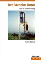 Heinz Schulz - Der Savonius-Rotor