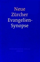 Kilian Ruckstuhl, Kilia Ruckstuhl, Kilian Ruckstuhl, Weder, Hans Weder - Neue Zürcher Evangelien-Synopse