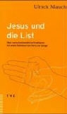 Ulrich Mauch - Jesus und die List