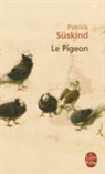 Bernard Lortholary, Patrick Süskind, P. Suskind, Patrick Suskind, Patrick Süskind, Patrick (1949-....) Süskind... - Le pigeon : récit