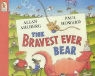 Allan Ahlberg, Paul Howard - Bravest Ever Bear