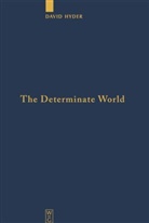 David Hyder, David J. Hyder - The Determinate World