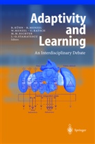 Reimer Kühn, Randol Menzel, Randolf Menzel, Wolfram Menzel, Wolfram Menzel et al, Ulrich Ratsch... - Adaptivity and Learning
