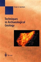 E. G. Garrison, Erv Garrison, Ervan Garrison, Ervan G. Garrison - Techniques in Archaeological Geology