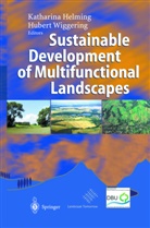 K Helming, Katharin Helming, Katharina Helming, Wiggering, Wiggering, Hubert Wiggering - Sustainable Development of Multifunctional Landscapes