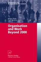 Jackson, Jackson, P. Jackson, Paul Jackson, B. Rapp, Birge Rapp... - Organisation and Work Beyond 2000