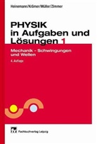 Hilmar Heinemann, Heinz Krämer, Peter Müller - Physik in Aufgaben und Lösungen - Tl.1: Mechanik - Schwingungen und Wellen