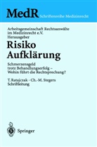 W. Gaus, R. Jungbecker, R. T. Müller, Arbeitsgemeinschaft Rechtsanwälte im Medizinrecht e. V., Arbeitsgemeinschaft Rechtsanwälte im Medizinrecht e.V., Arbeitsgemeinschaft Rechtsanwälte im Medizinrecht e.V.... - Risiko Aufklärung