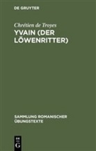 Chretien de Troyes, Chrétien de Troyes, Chrétien De Troyes, Rudol Baehr, Rudolf Baehr - Yvain