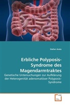 Stefan Aretz - Erbliche Polyposis-Syndrome des Magendarmtraktes