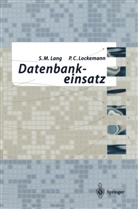 Stefa Lang, Stefan Lang, Stefan M. Lang, Peter C Lockemann, Peter C. Lockemann - Datenbankeinsatz