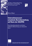 Marco Meyer - Unternehmenswertorientierte Berichterstattung auf Basis der IAS/IFRS