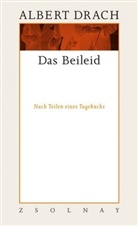 Albert Drach, Ingrid Cella, Bernhar Fetz, Bernhard Fetz, Wendelin Schmidt-Dengler, Schobel... - Werke - 4: Das Beileid