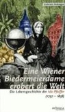 Gabriele Habinger - Eine Wiener Biedermeierdame erobert die Welt
