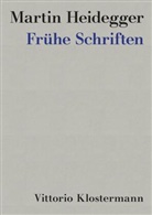 Martin Heidegger - Frühe Schriften
