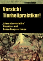 Colin Goldner - Vorsicht Tierheilpraktiker!