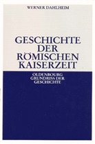 Werner Dahlheim, Lotha Gall, Lothar Gall, Hermann Jakobs - Geschichte der Römischen Kaiserzeit