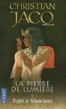 Christian Jacq - La Pierre de Lumiere - 1: La pierre de lumière. Vol. 1. Nefer le silencieux