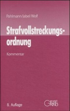 Hans-Pete Jabel, Hans-Peter Jabel, Han Pohlmann, Hans Pohlmann, Thomas Wolf - Strafvollstreckungsordnung (StVollstrO) und gesetzliche Grundlagen, Kommentar
