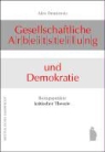 Alex Demirovic - Gesellschaftliche Arbeitsteilung und Demokratie