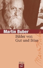 Martin Buber - Bilder von Gut und Böse