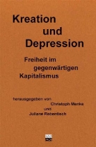Christoph Menke, Juliane Rebentisch - Kreation und Depression