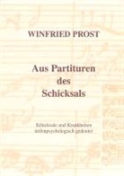 Winfried Prost - Aus Partituren des Schicksals