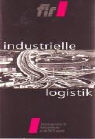 Friemuth, Holger Luczak, Volker Stich - Industrielle Logistik