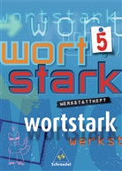 August Busse, Ingrid Hintz - Wortstark, Neubearbeitung: 5. Klasse, Werkstattheft