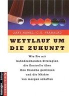 Hamel, Gary Hamel, C. K. Prahalad - Wettlauf um die Zukunft