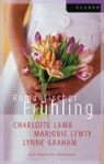 Lynne Graham, Charlotte Lamb, Majorie Lewty - Romantischer Frühling