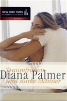 Diana Palmer - Traumfrauen und starke Männer