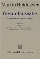 Martin Heidegger, Manfred S. Frings, Manfre S Frings, Manfred S Frings - Gesamtausgabe - 55: Heraklit - 1. Der Anfang des abendländischen Denkens (Sommersemester 1943) 2. Logik. Heraklits Lehre vom Logos (Sommersemester 1944)
