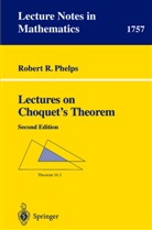 Robert R Phelps, Robert R. Phelps - Lectures on Choquet's Theorem