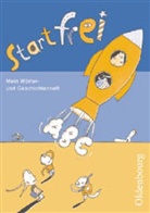 Monika Gorbahn, Uta Bettzieche - Start frei: Mein Wörter- und Geschichtenheft