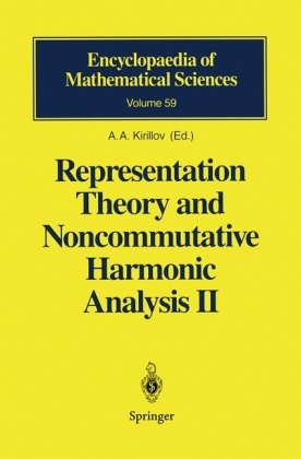 A Kirillov, A A Kirillov, G. van Dijk, A. A. Kirillov, Alexandre Kirillov, A. U. Klimyk... - Representation Theory and Noncommutative Harmonic Analysis - 2: Representation Theory and Noncommutative Harmonic Analysis II