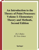 D Daley, D J Daley, D. J. Daley, D.J. Daley, Daryl J. Daley, D Vere-Jones... - An Introduction to the Theory of Point Processes - 1: Elementary Theory and Methods