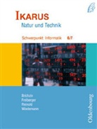 Pete Brichzin, Peter Brichzin, Ulric Freiberger, Ulrich Freiberger, Klaus Reinold, Albert Wiedemann - Ikarus, Gymnasium (G8) Bayern: Schwerpunkt: Informatik, 6./7. Jahrgangsstufe
