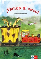 Begoña Beutelspacher - Vamos al circo!: Vamos al circo! livre élève
