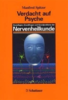 Manfred Spitzer - Verdacht auf Psyche